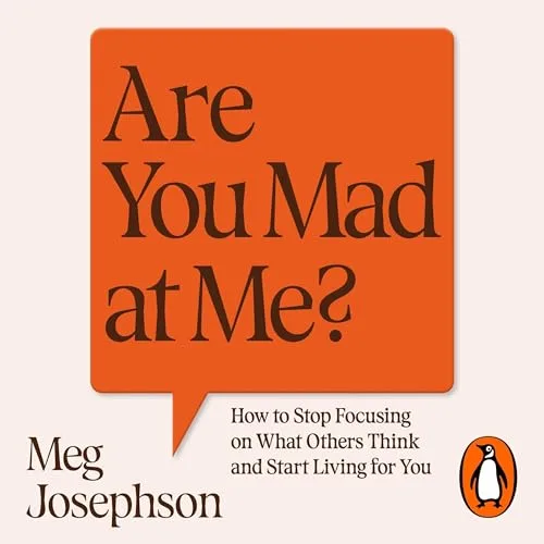 Are You Mad at Me? By Meg Josephson